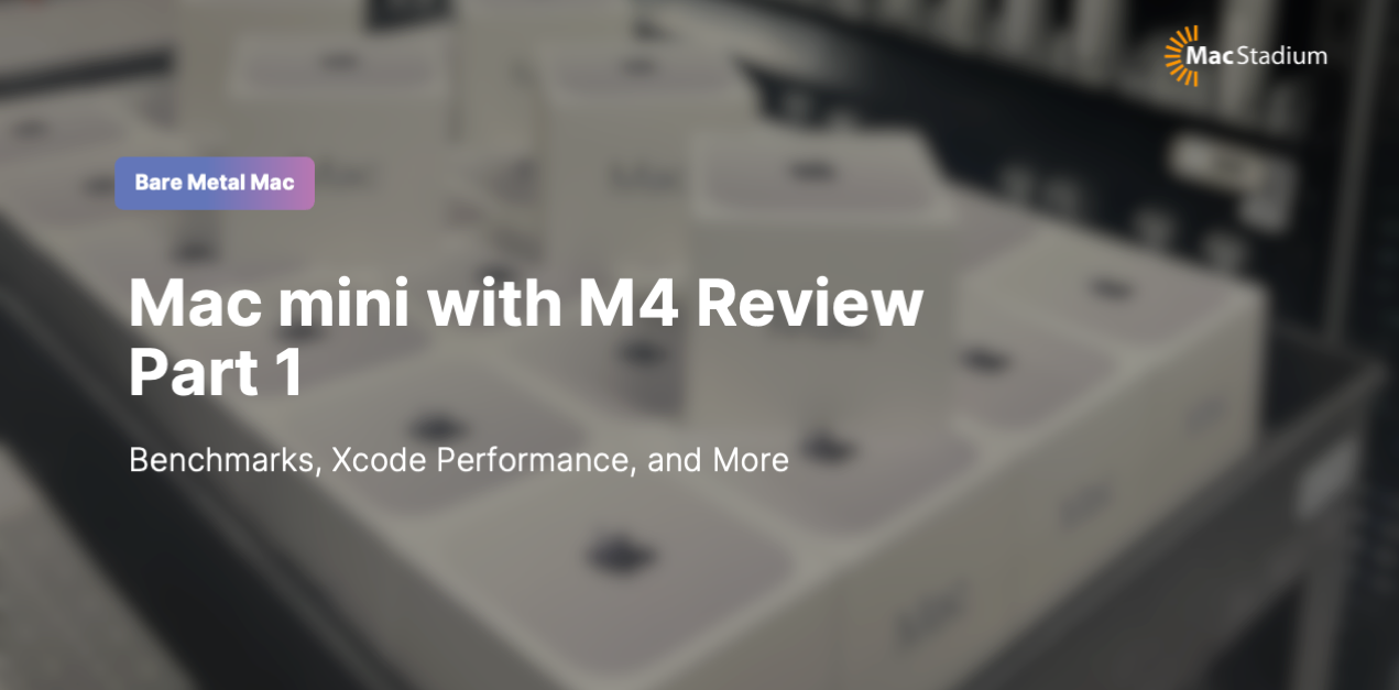 Mac mini with M4 Review Part 1: Benchmarks, Xcode Mac mini with M4 Review Part 1: Benchmarks, Xcode